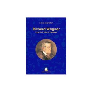 Richard Wagner.  Il genio, il mito, il dramma